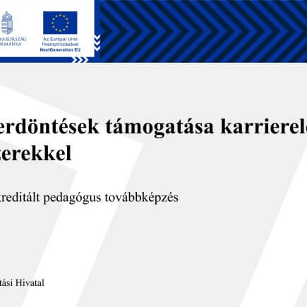 A kép a pedagógus továbbképzés adatait jeleníti meg szöveges formában (cím, szervező, óraszám). Karrierdöntések támogatása karrierelemző módszerekkel Tanfolyam 30 órás akkreditált pedagógus továbbképzés - Szervező: Oktatási Hivatal