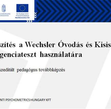 A kép a pedagógus továbbképzés adatait jeleníti meg szöveges formában (cím, szervező, óraszám). Felkészítés a Wechsler Óvodás és Kisiskolás Intelligenciateszt használatára, 30 órás akkreditált pedagógus továbbképzés - Szervező: Giunti Psychometrics - Hungary KFT