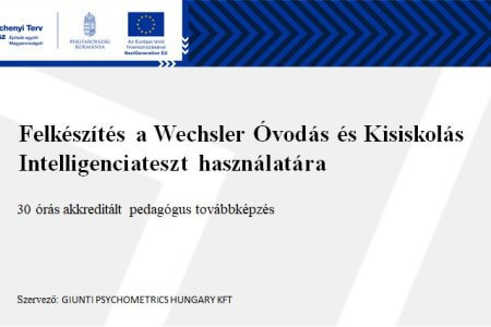 A kép a pedagógus továbbképzés adatait jeleníti meg szöveges formában (cím, szervező, óraszám). Felkészítés a Wechsler Óvodás és Kisiskolás Intelligenciateszt használatára, 30 órás akkreditált pedagógus továbbképzés - Szervező: Giunti Psychometrics - Hungary KFT